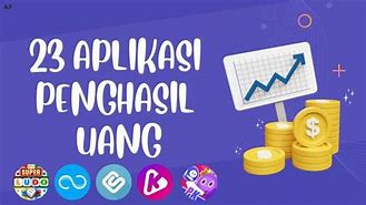 Apk Penghasil Uang Tercepat 2022 Terbukti Membayar Uang